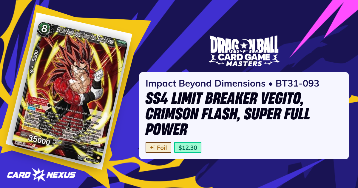 SS4 Limit Breaker Vegito, Crimson Flash, Super Full Power #BT31-093 ...