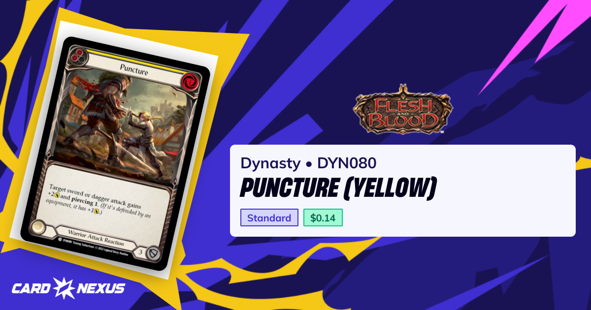 Puncture (Yellow) #DYN080 — Dynasty (DYNASTY) — Flesh and Blood — Buy ...