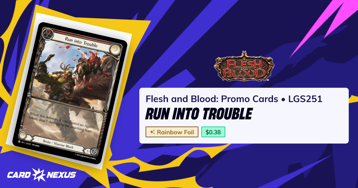 Run into Trouble #LGS251 — Flesh and Blood: Promo Cards (FLESH-AND ...