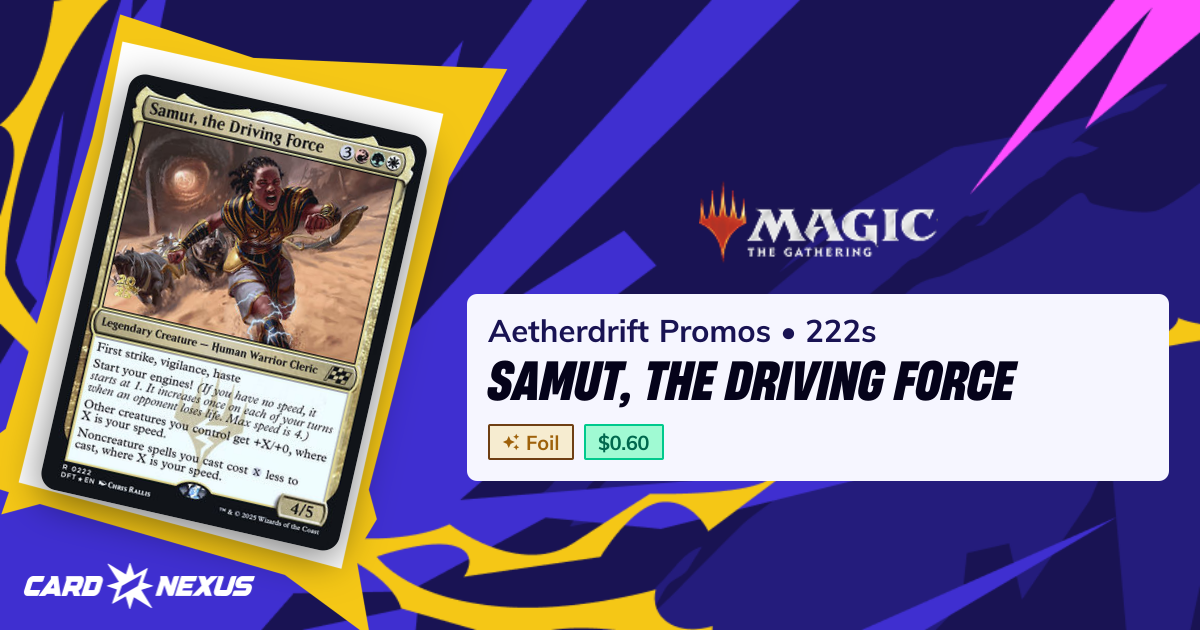 Samut, the Driving Force #222s — Aetherdrift Promos (PDFT) — Magic: The ...