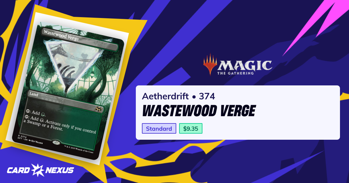 Wastewood Verge #374 — Aetherdrift (DFT)
