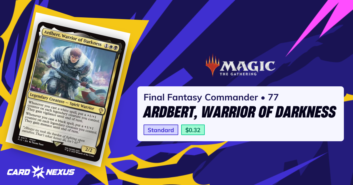 Ardbert, Warrior of Darkness #77 — Final Fantasy Commander (FIC ...