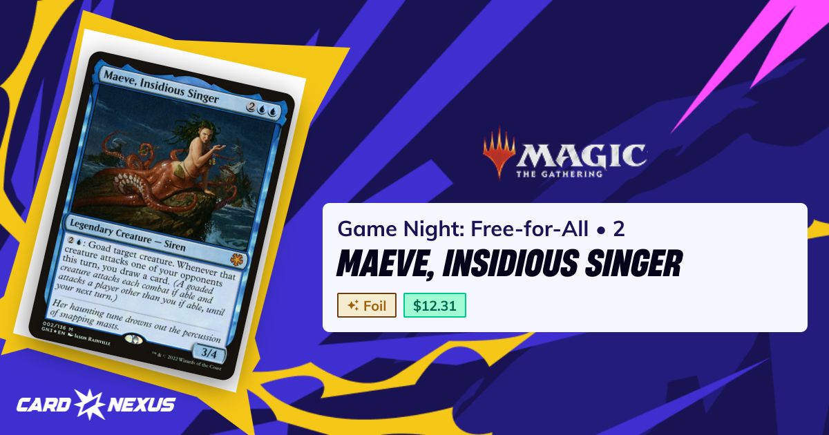 Maeve, Insidious Singer #2 — Game Night: Free-for-All (GN3) — Magic ...