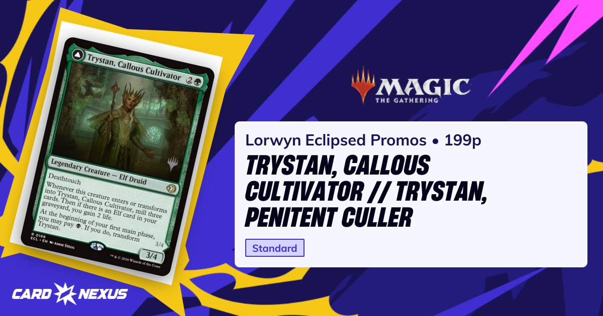 Trystan, Callous Cultivator // Trystan, Penitent Culler #199p — Lorwyn ...