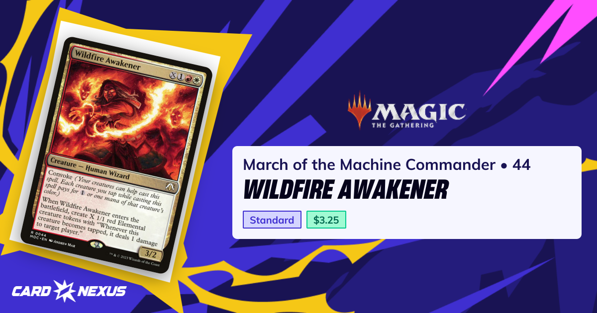 Wildfire Awakener #44 — March of the Machine Commander (MOC) — Magic ...