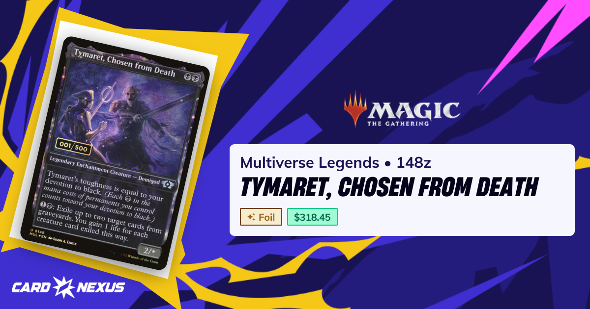 Tymaret, Chosen from Death #148z — Multiverse Legends (MUL) — Magic ...
