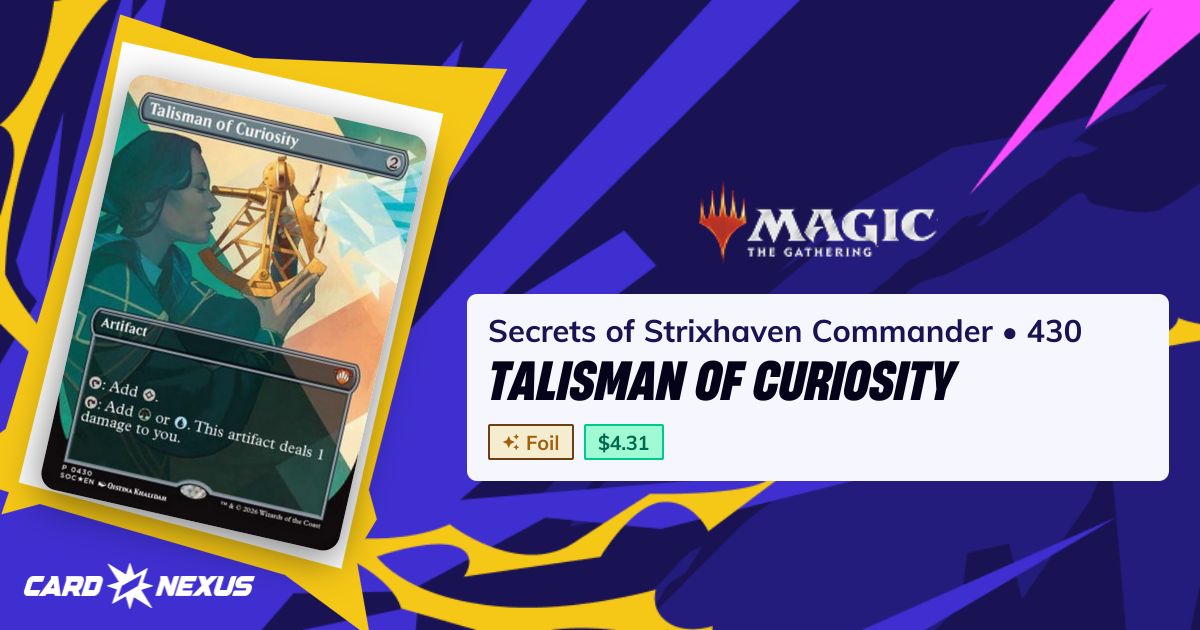 Talisman of Curiosity #430 — Secrets of Strixhaven Commander (SOC ...