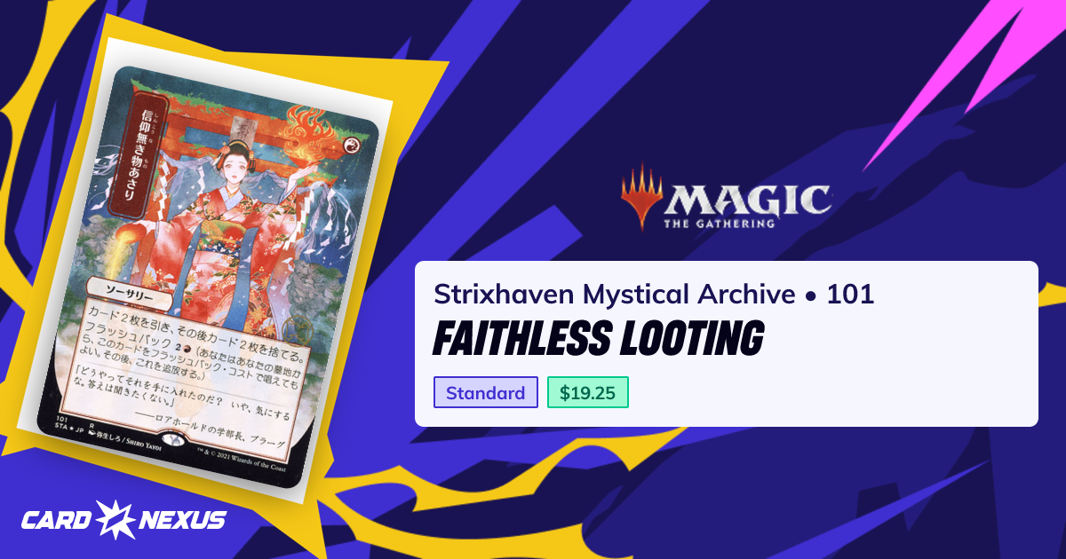 Faithless Looting #101 — Strixhaven Mystical Archive (STA)