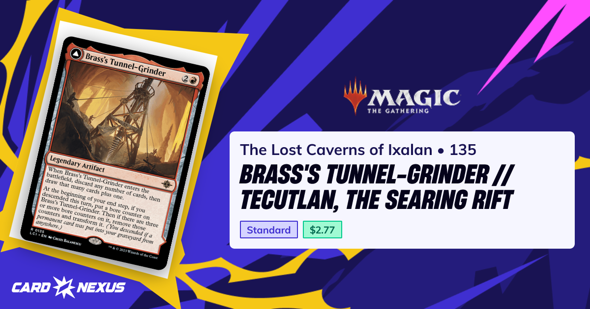 Brass's Tunnel-Grinder // Tecutlan, the Searing Rift #135 — The Lost ...