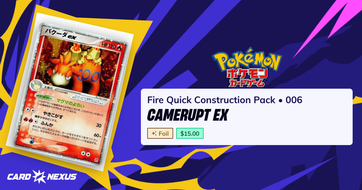 Camerupt ex #006 — Fire Quick Construction Pack (FIRE-QUICK ...
