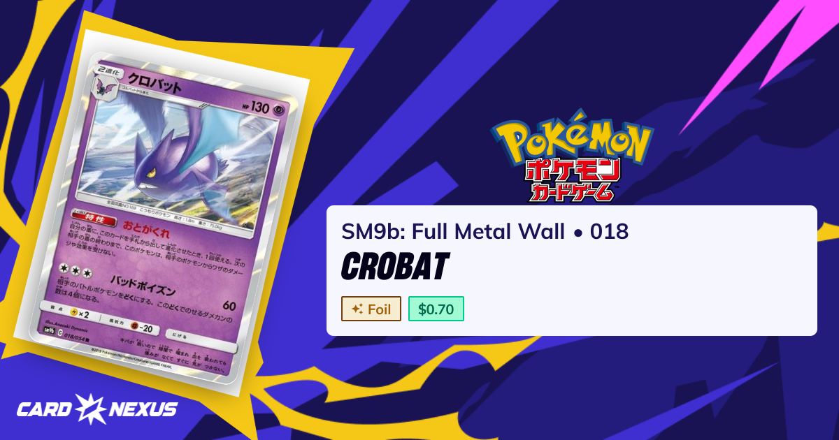 Crobat #018 — SM9b: Full Metal Wall (SM9B-FULL-METAL-WALL) — Pokemon ...