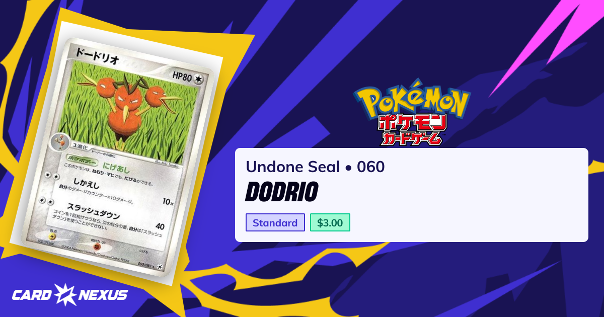 Dodrio #060 — Undone Seal