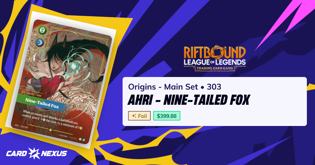 Ahri - Nine-Tailed Fox #303 — Origins - Main Set (OGN) — Riftbound ...