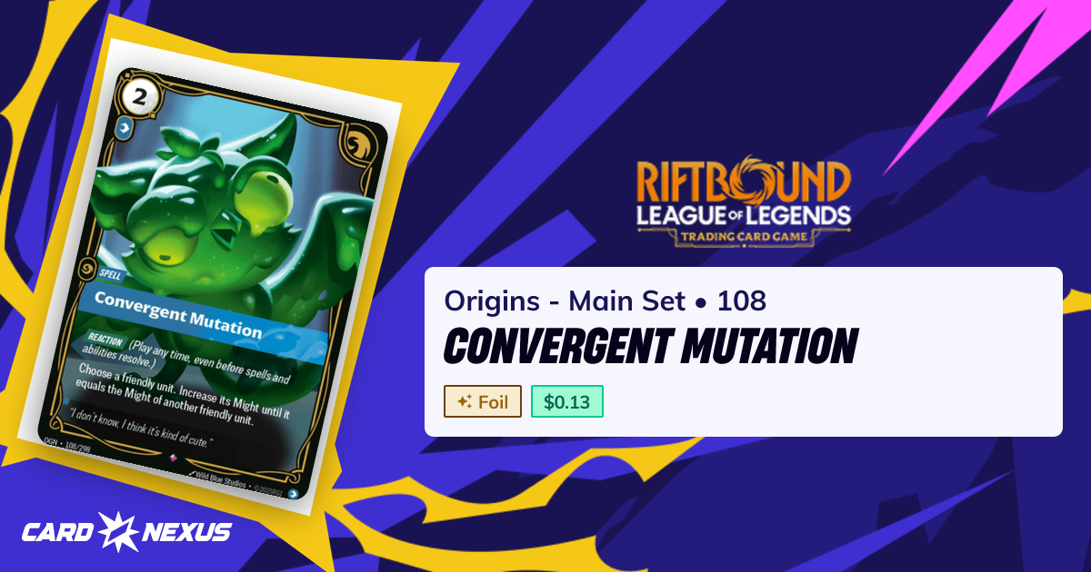 Convergent Mutation #108 — Origins - Main Set (OGN) — Riftbound: League ...