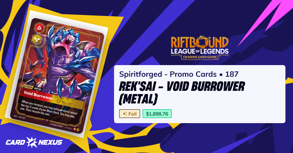 Rek'sai - Void Burrower (Metal) #187 — Spiritforged - Promo Cards (SFDX ...