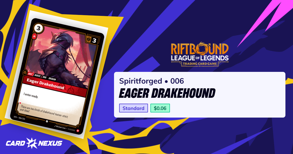 Eager Drakehound #006 — Spiritforged (SFD) — Riftbound: League of ...