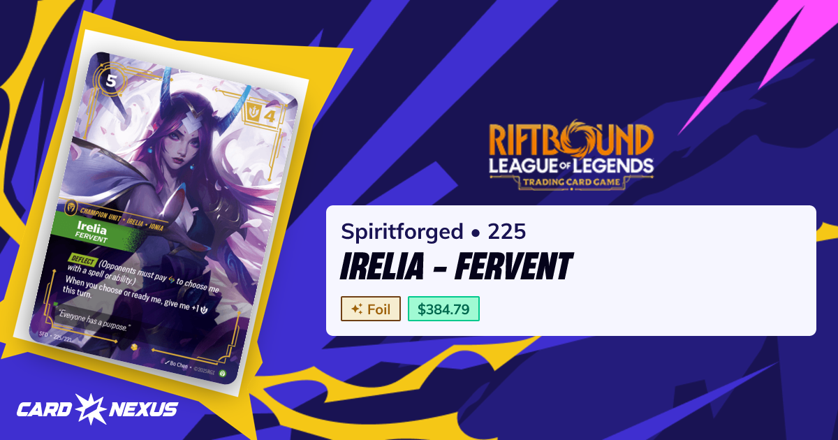 Irelia - Fervent #225 — Spiritforged (SFD) — Riftbound: League of ...