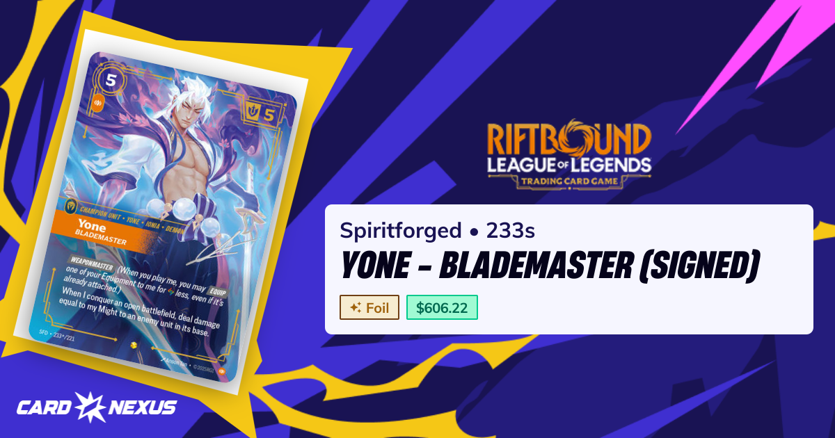 Yone - Blademaster (Signed) #233s — Spiritforged (SFD) — Riftbound ...