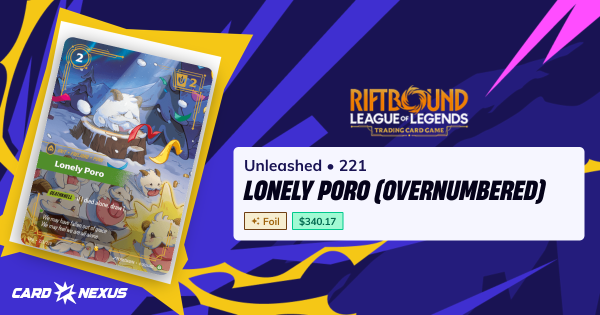 Lonely Poro (Overnumbered) #221 — Unleashed (UNL) — Riftbound: League ...