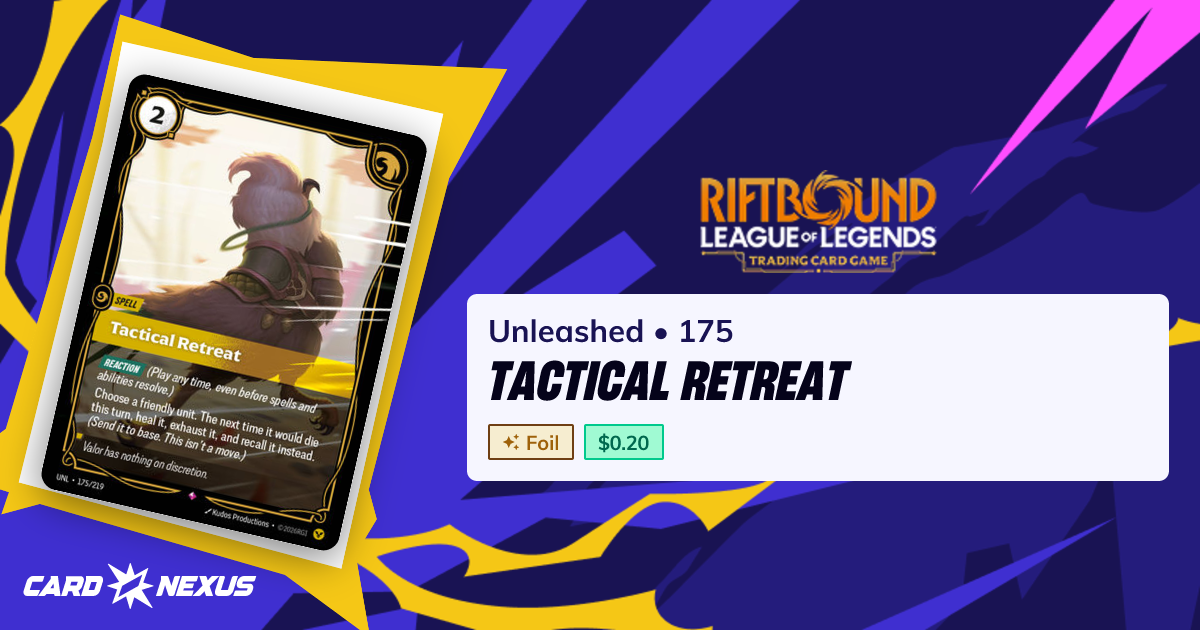 Tactical Retreat #175 — Unleashed (UNL) — Riftbound: League of Legends ...