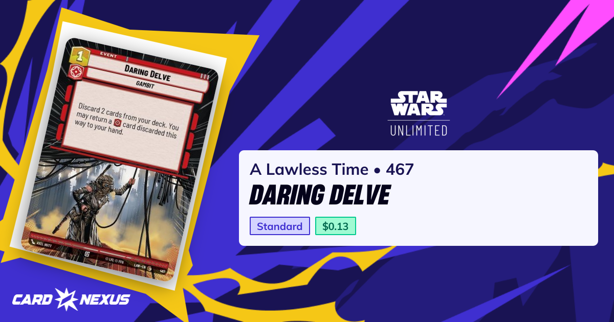 Daring Delve #467 — A Lawless Time (LAW) — Star Wars: Unlimited — Buy ...