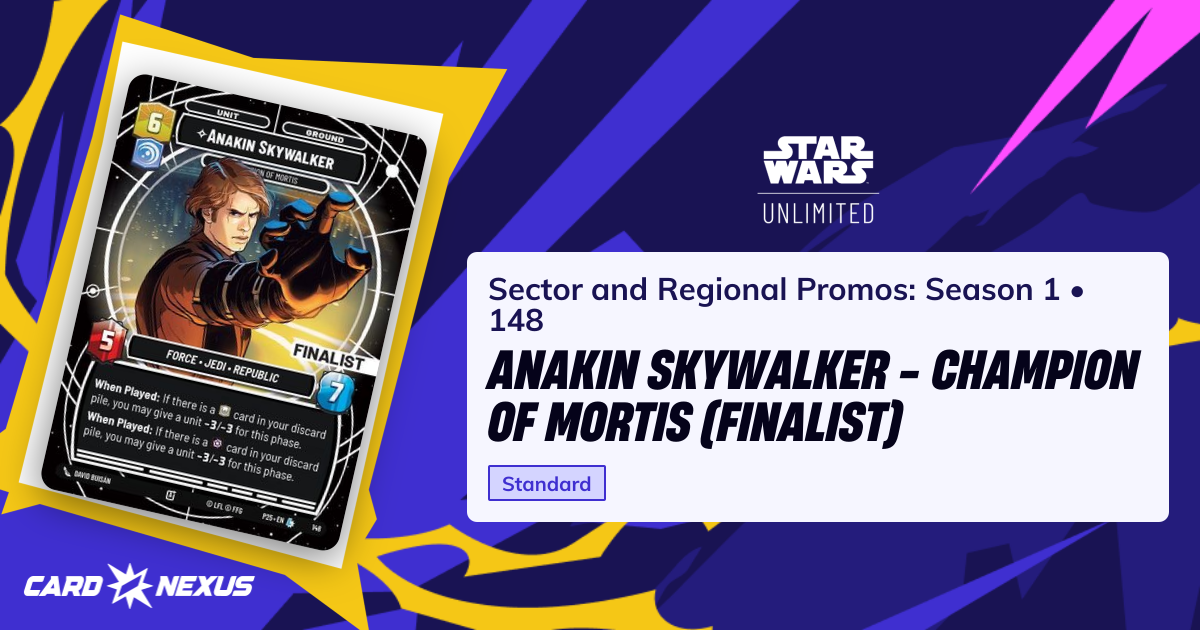 Anakin Skywalker - Champion of Mortis (Finalist) #148 — Sector and ...