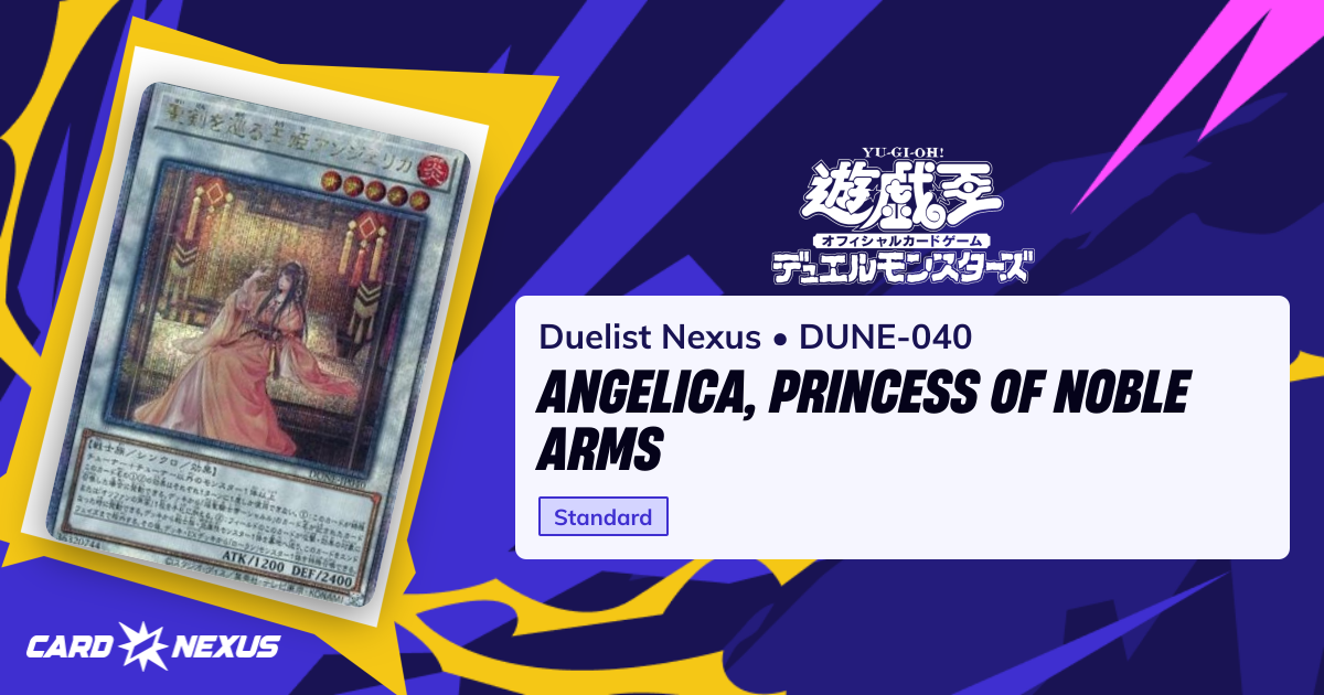 Angelica, Princess of Noble Arms #DUNE-040 — Duelist Nexus