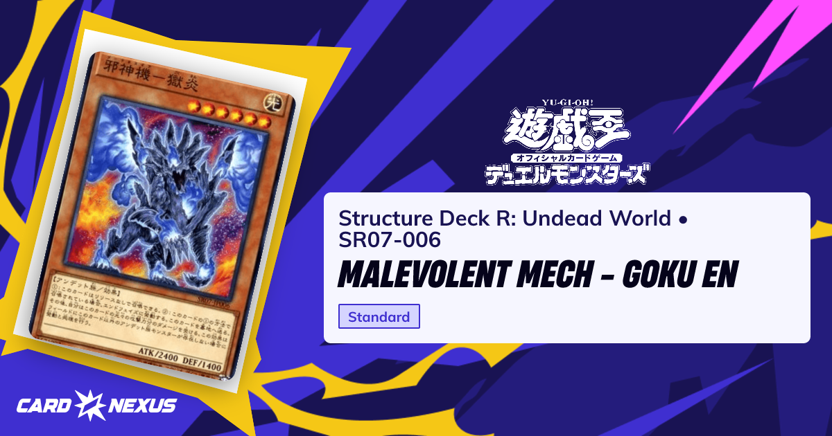 Malevolent Mech - Goku En #SR07-006 — Structure Deck R: Undead World