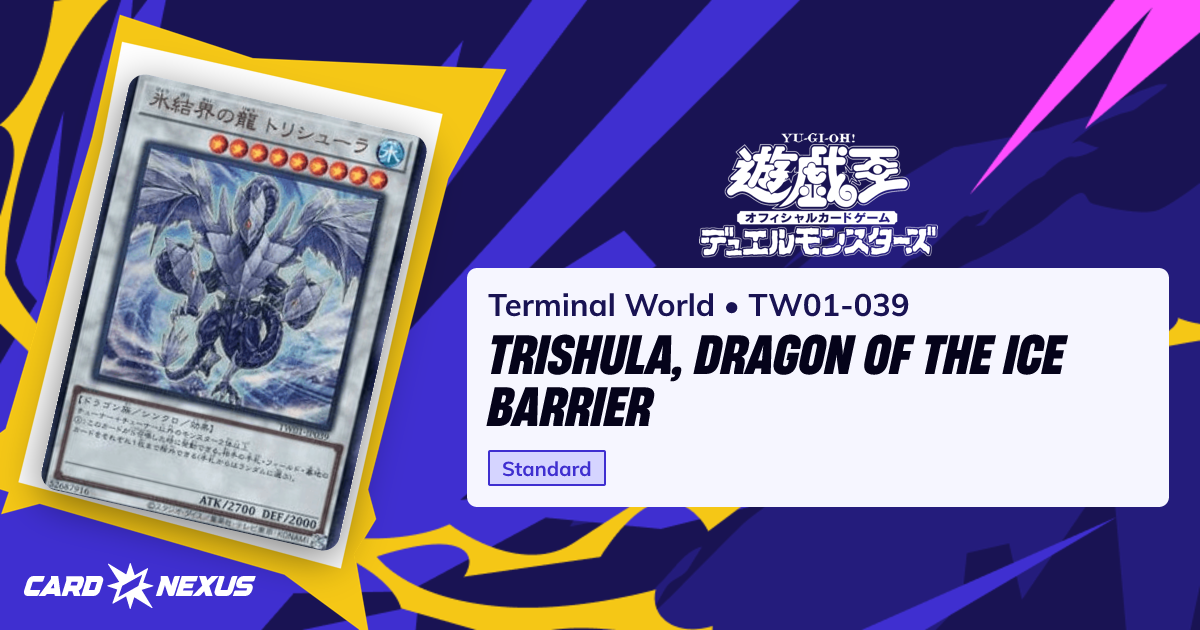 Trishula, Dragon of the Ice Barrier #TW01-039 — Terminal World