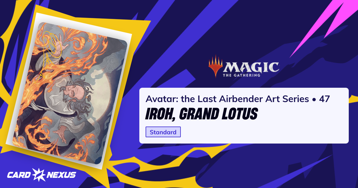 Iroh, Grand Lotus #47 — Avatar: the Last Airbender Art Series