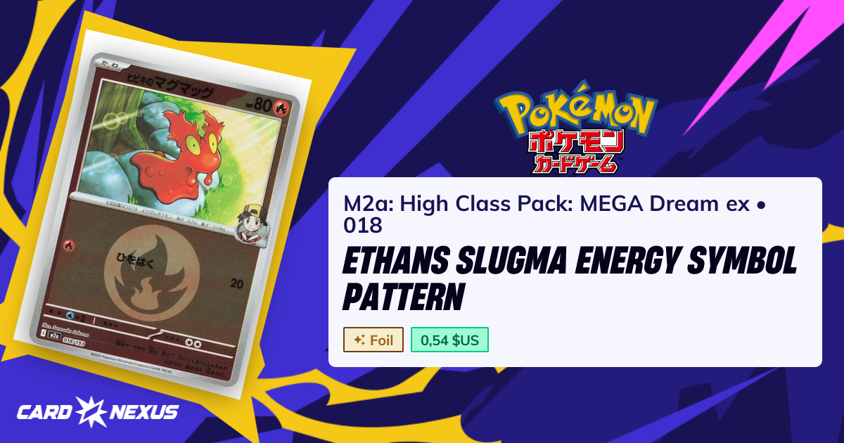 Ethans Slugma Energy Symbol Pattern #018 — M2a: High Class Pack: MEGA ...